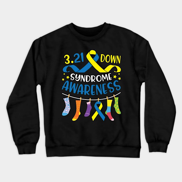 March 21 Down Syndrome Awareness Day Socks Me You Mommy Dad Crewneck Sweatshirt by DainaMotteut